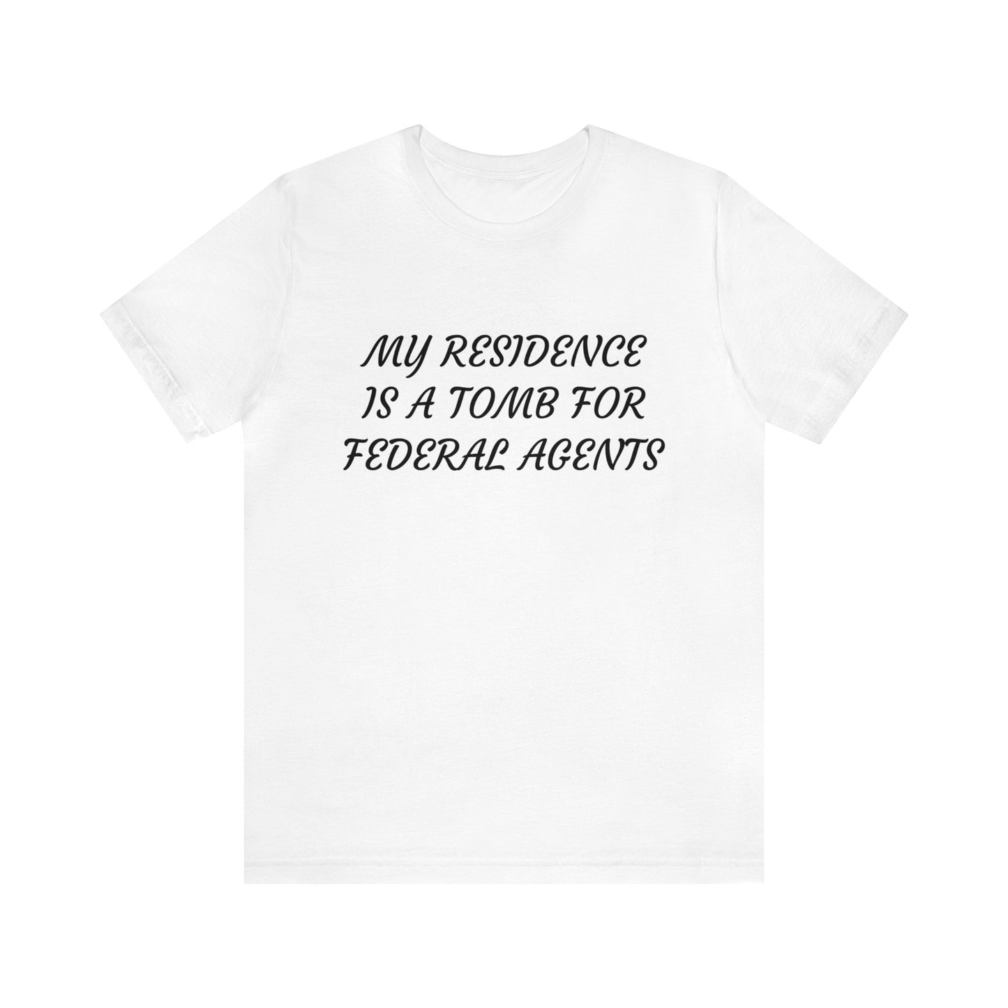 My Residence Is A Tomb Unisex Tee