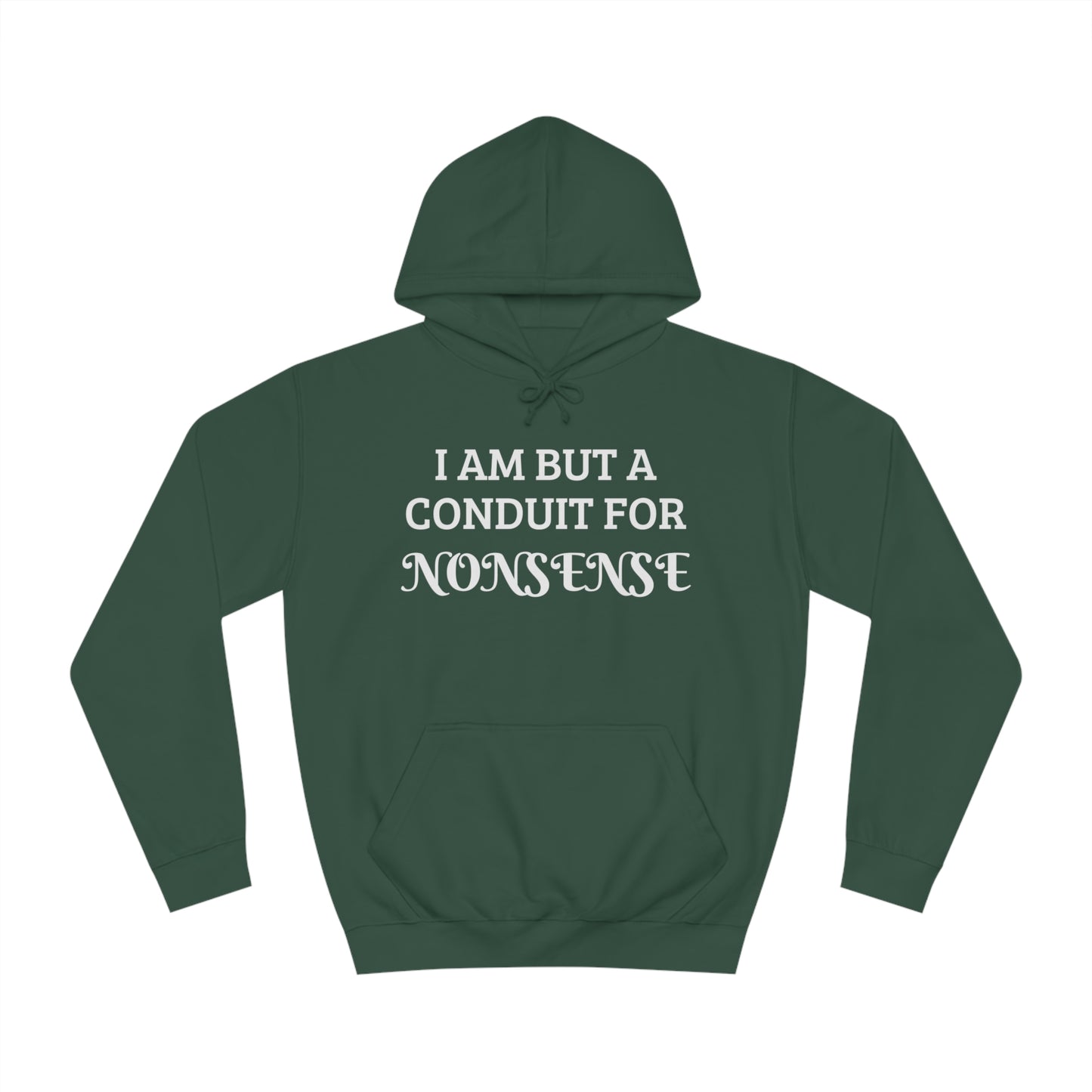 Conduit For Nonsense Unisex Hoodie