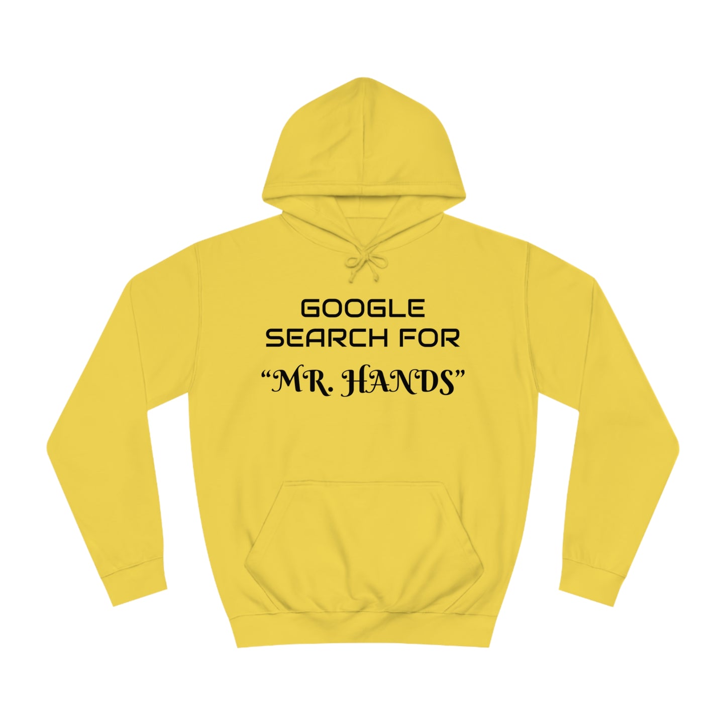 Search Mr. Hands Unisex Hoodie