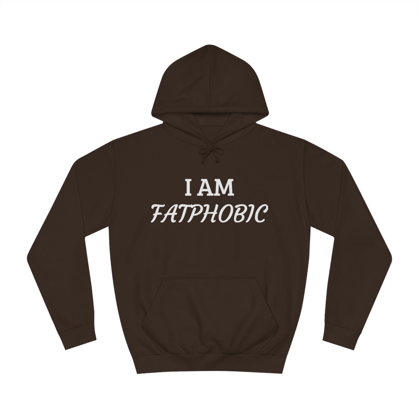 I Am Fatphobic Unisex Hoodie