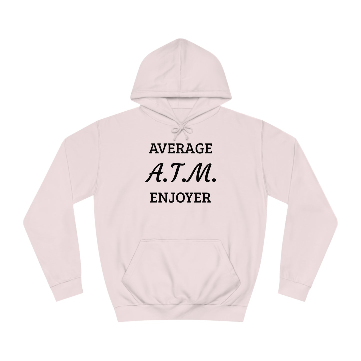 A.T.M. Enjoyer Unisex Hoodie