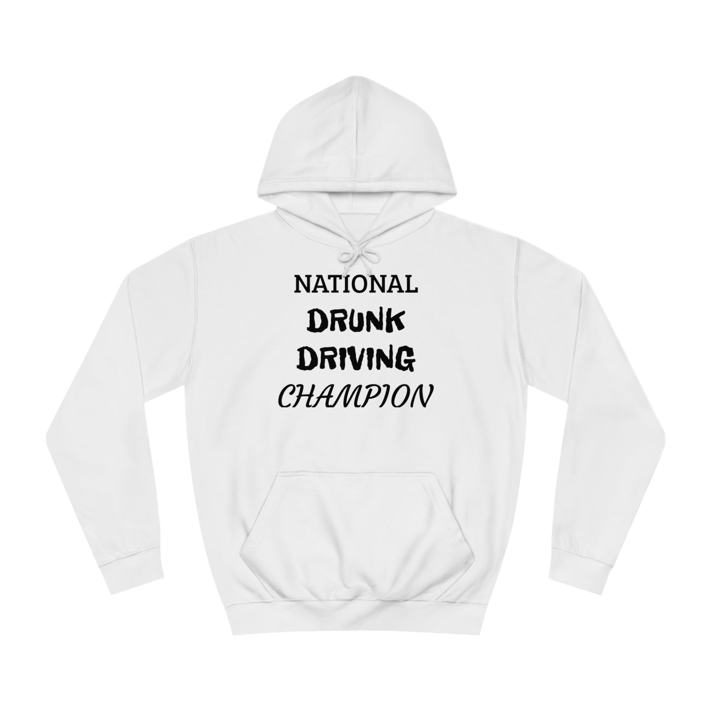 Drunk Driving Champ Unisex Hoodie