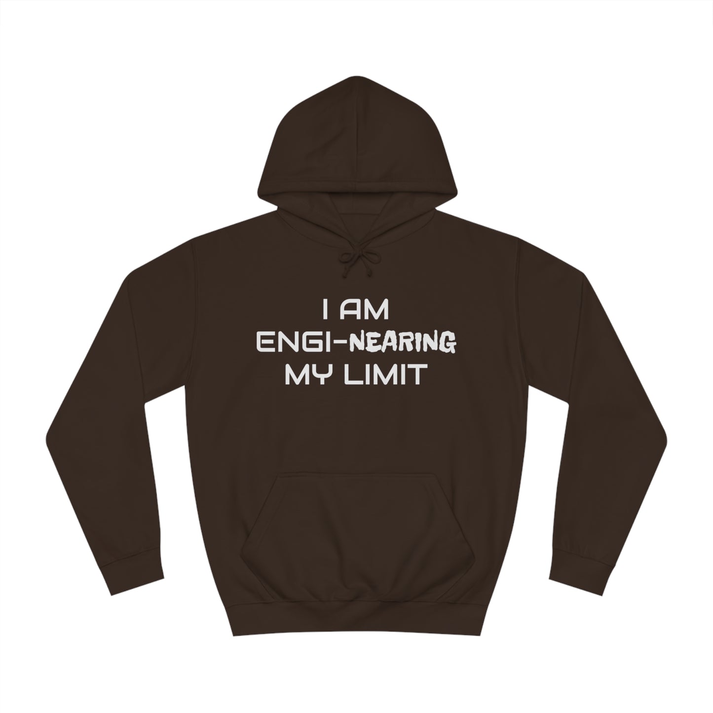 Engi-Nearing My Limit Unisex Hoodie