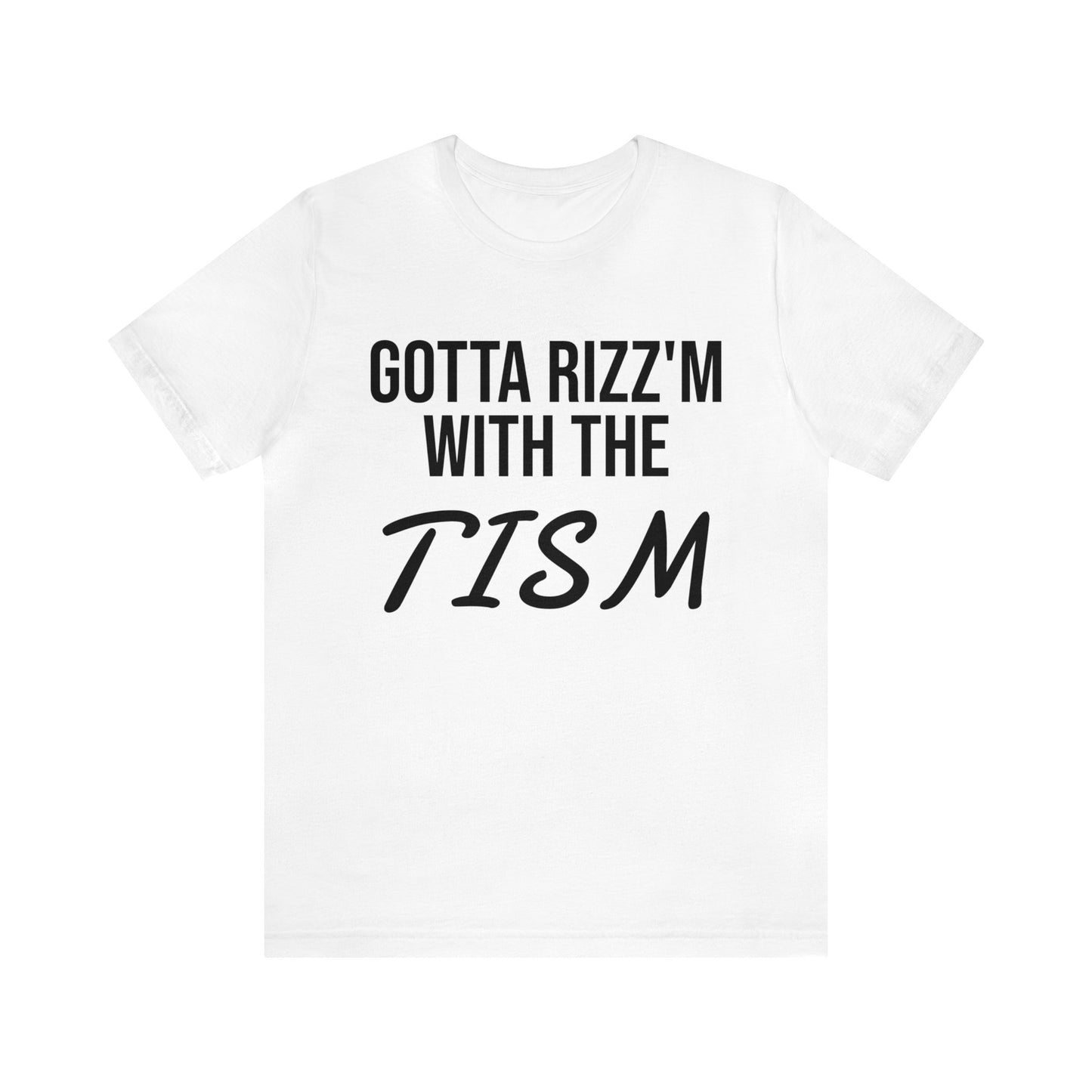 Tism Rizz'm Unisex Tee