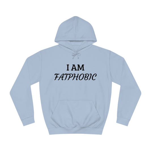 I Am Fatphobic Unisex Hoodie