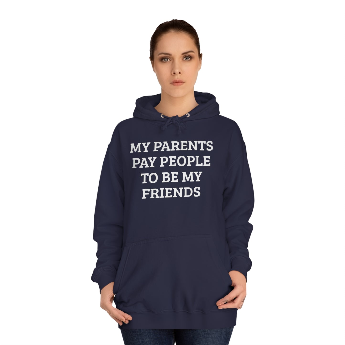 Parents Pay My Friends Unisex Hoodie