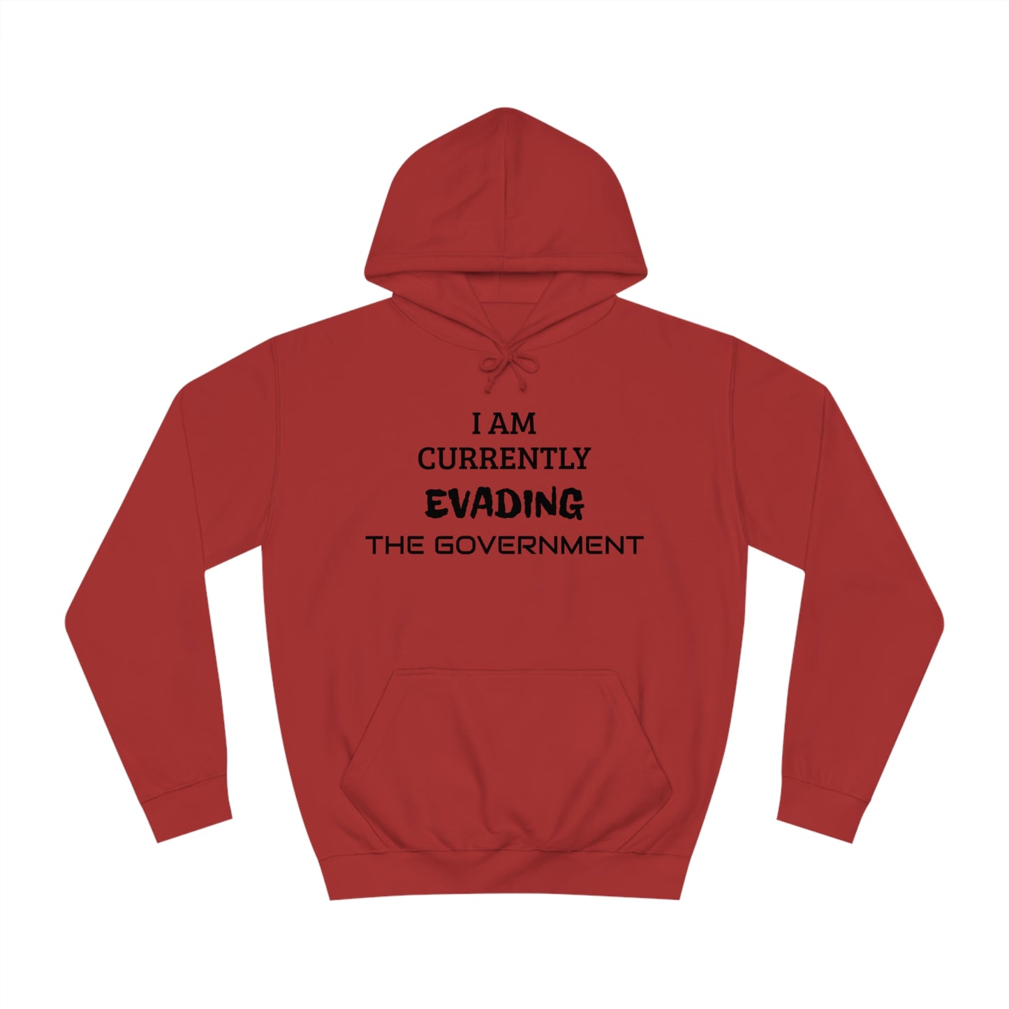 Evading The Government Unisex Hoodie