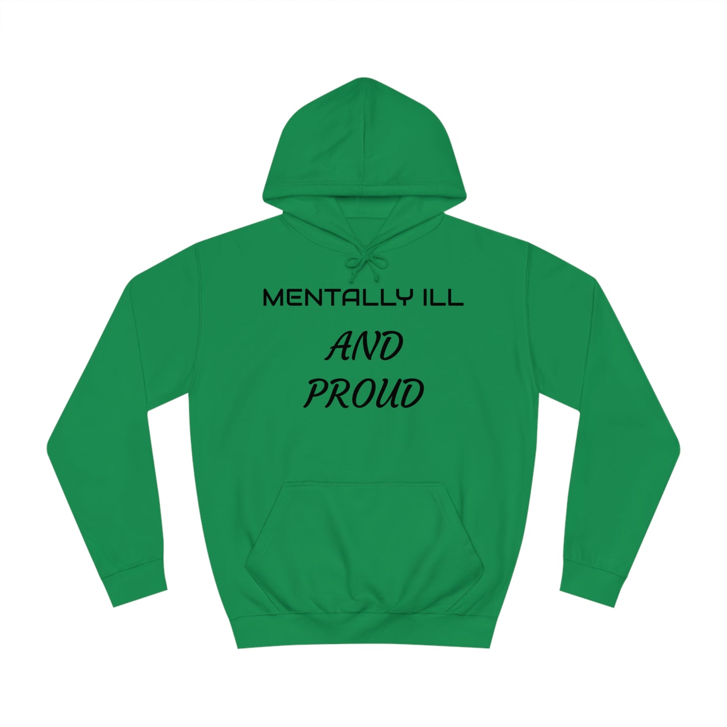 Mentally Ill And Proud Unisex Hoodie