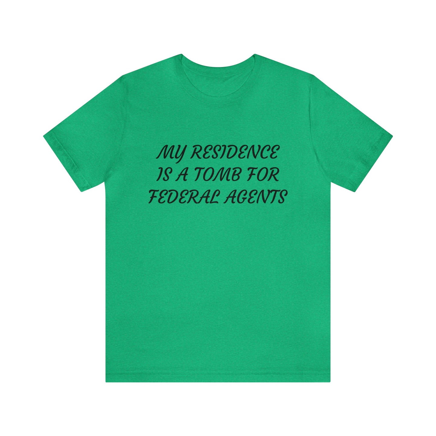 My Residence Is A Tomb Unisex Tee