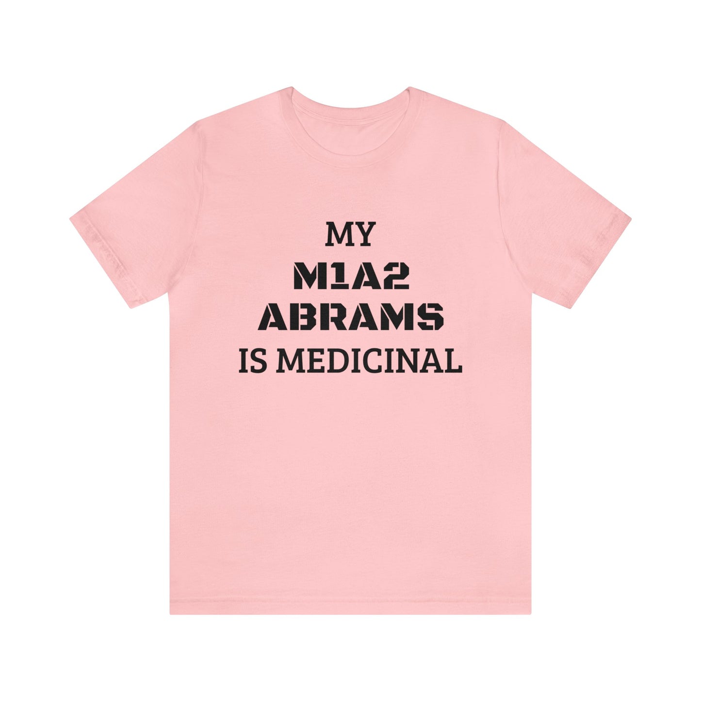 Medicinal M1A2 Abrams Unisex Tee