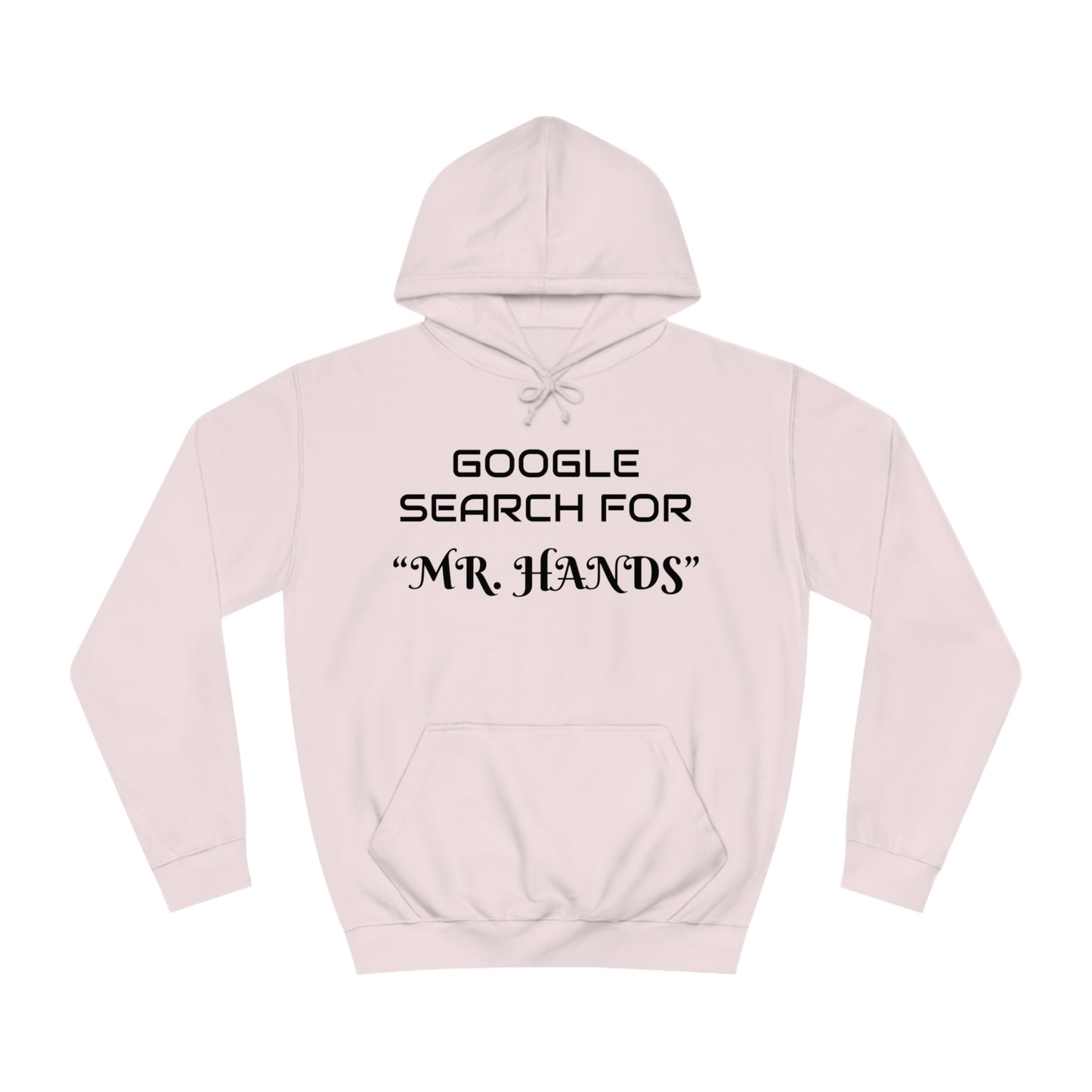 Search Mr. Hands Unisex Hoodie