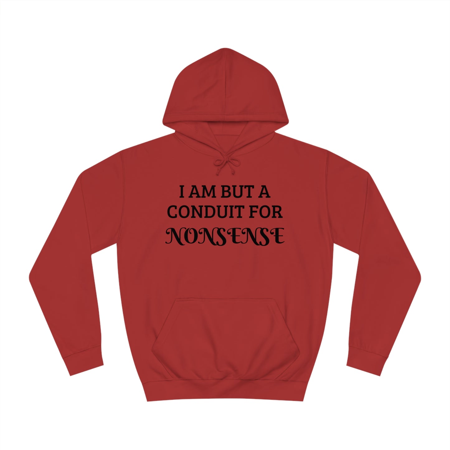 Conduit For Nonsense Unisex Hoodie