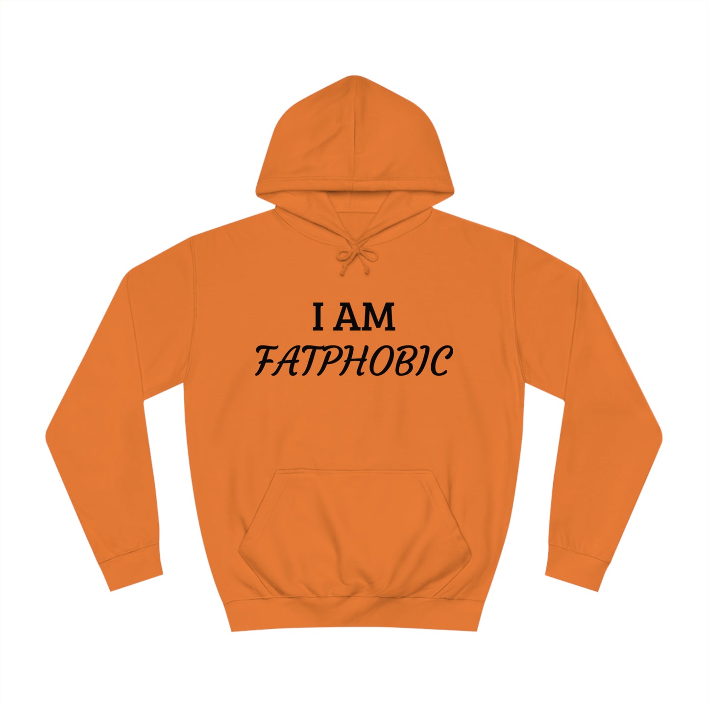 I Am Fatphobic Unisex Hoodie