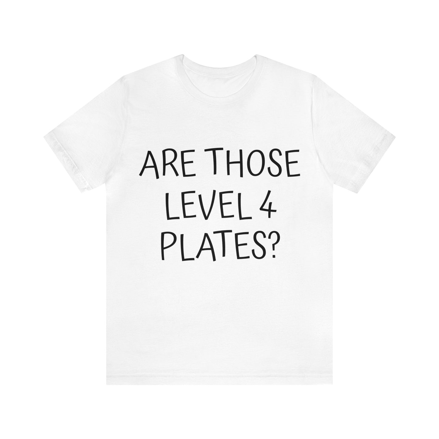 Level 4 Plates Unisex Tee