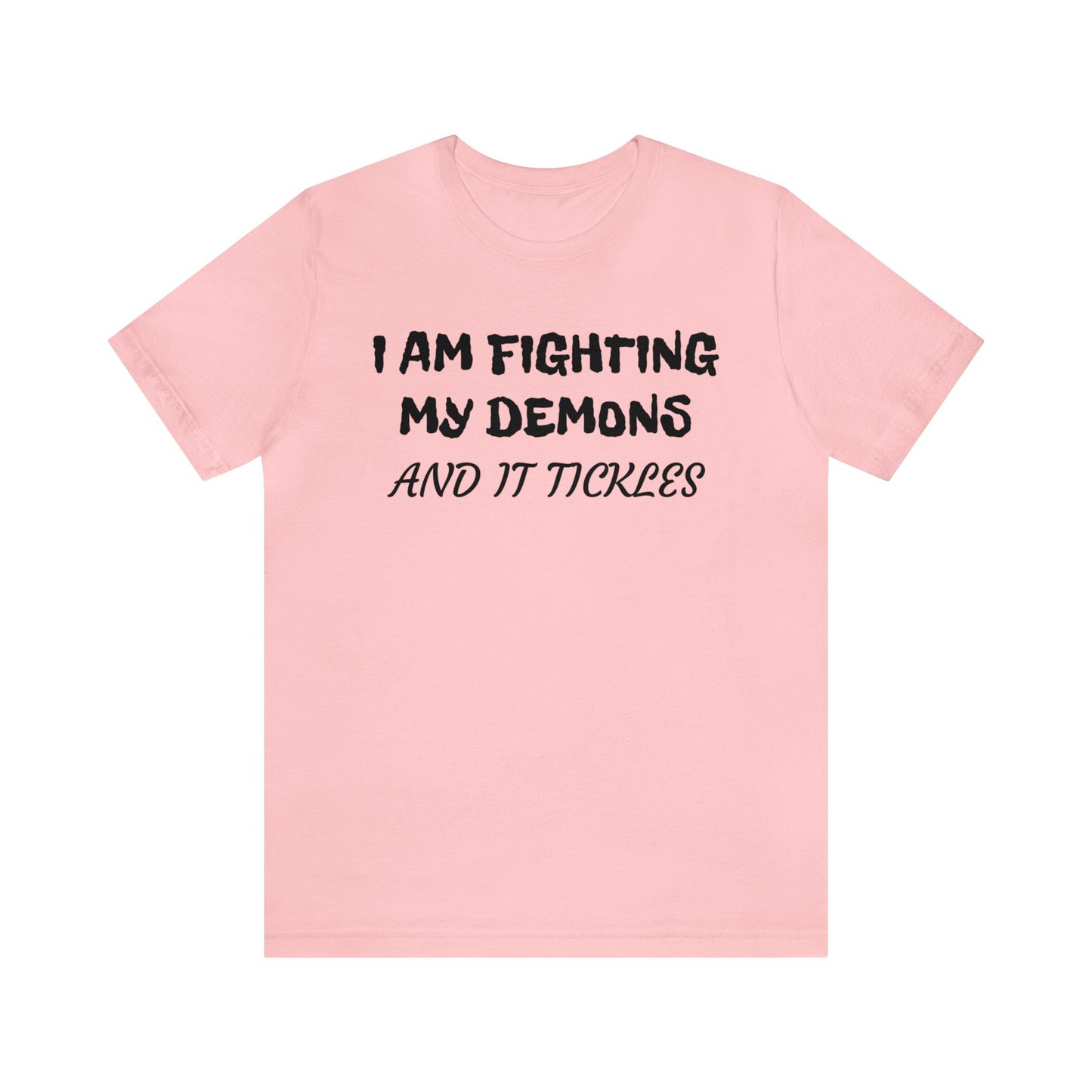 Fighting The Tickle Demons Unisex Tee