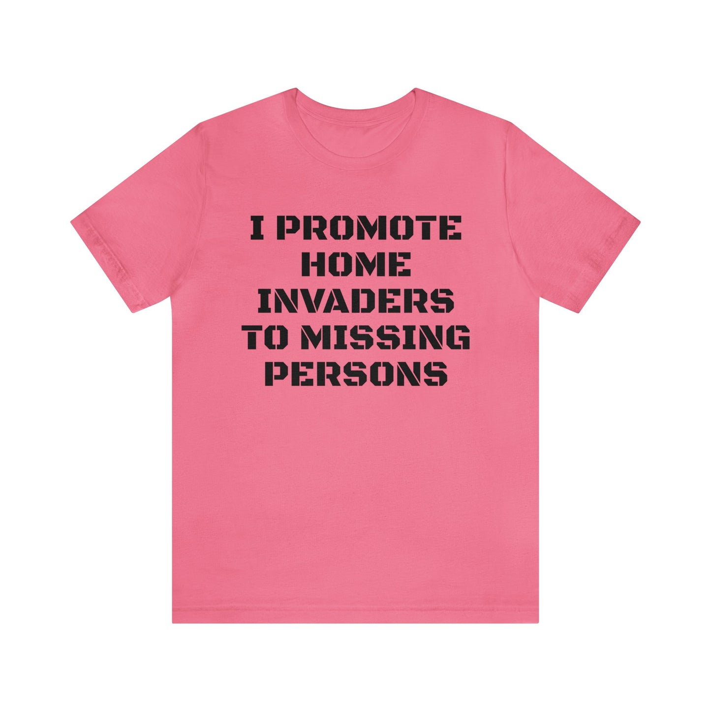 Home Invaders To Missing Persons Unisex Tee