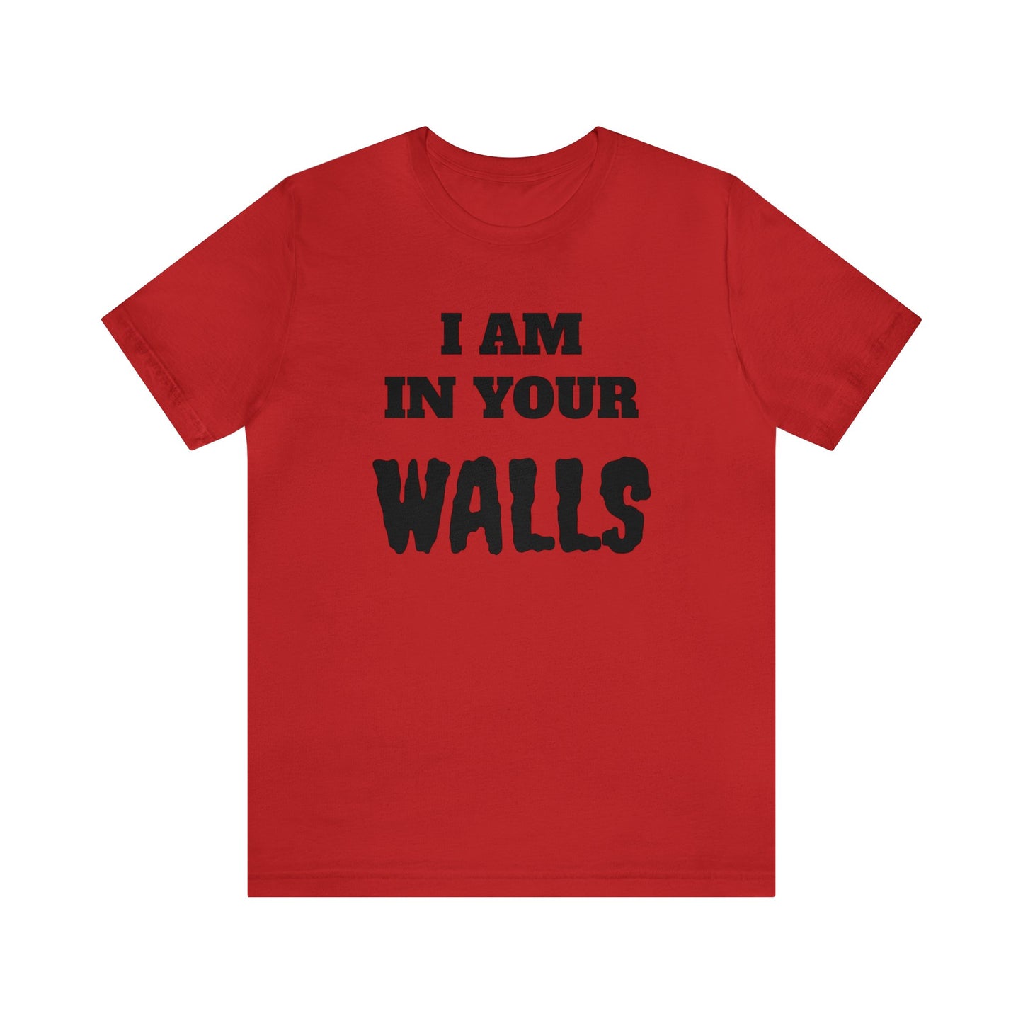 In Your Walls Unisex Tee