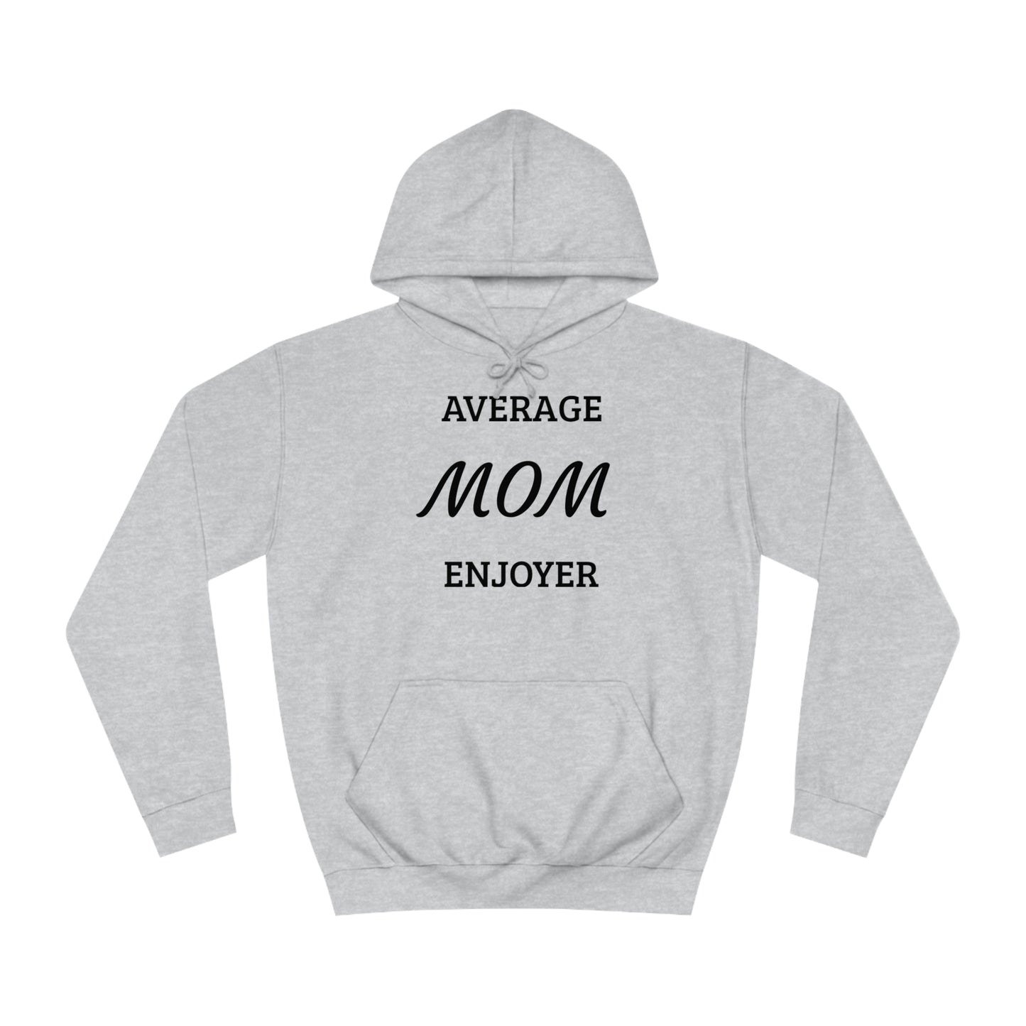 Mom Enjoyer Unisex Hoodie