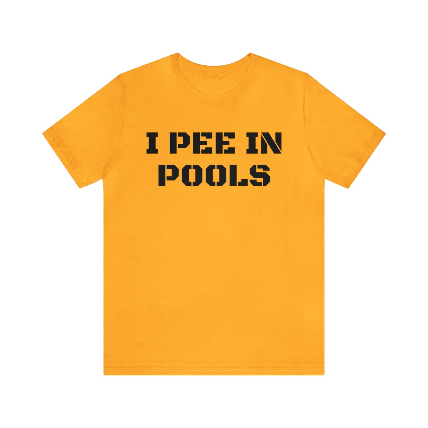 I Pee In Pools Unisex Tee