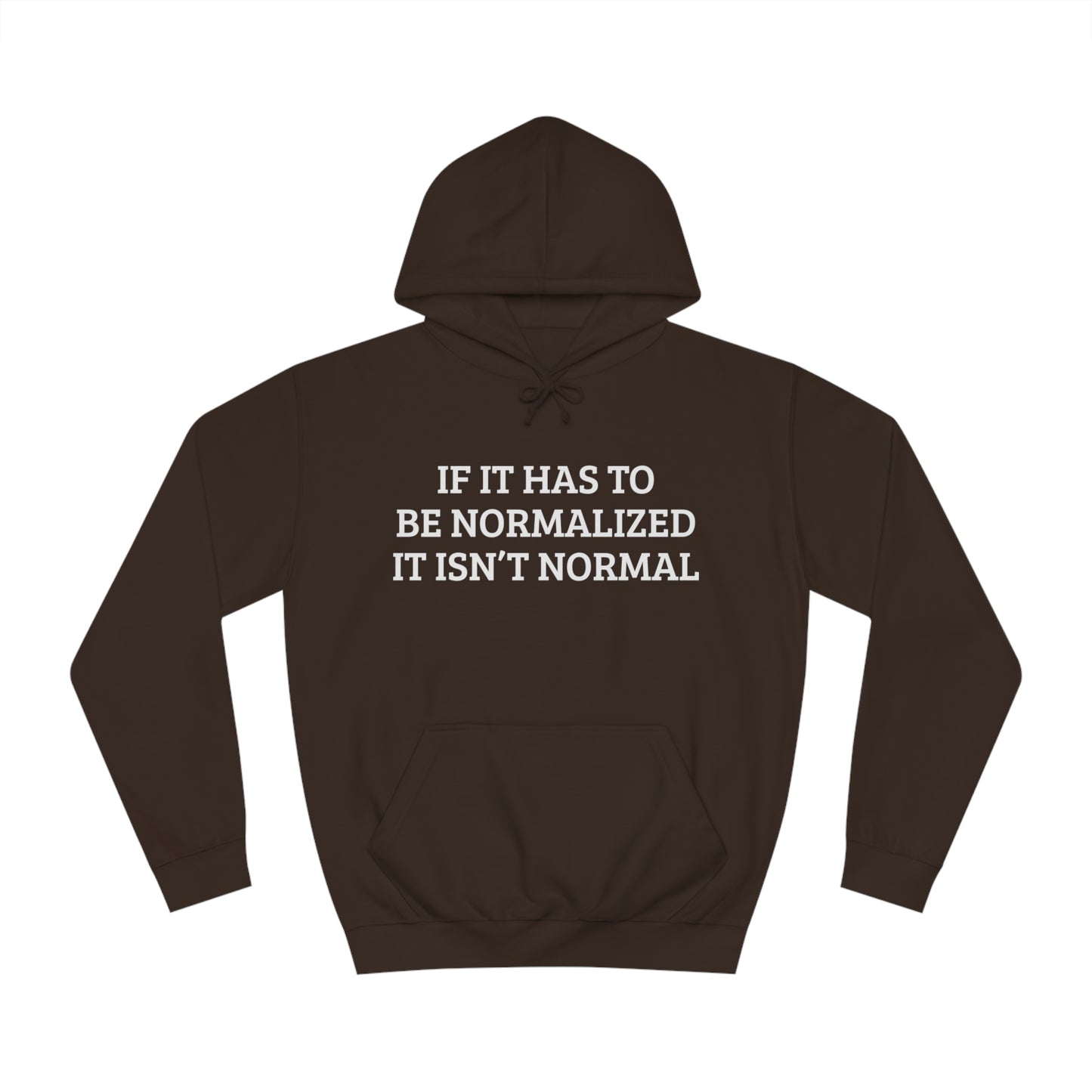 Noramlized Isn't Normal Unisex Hoodie