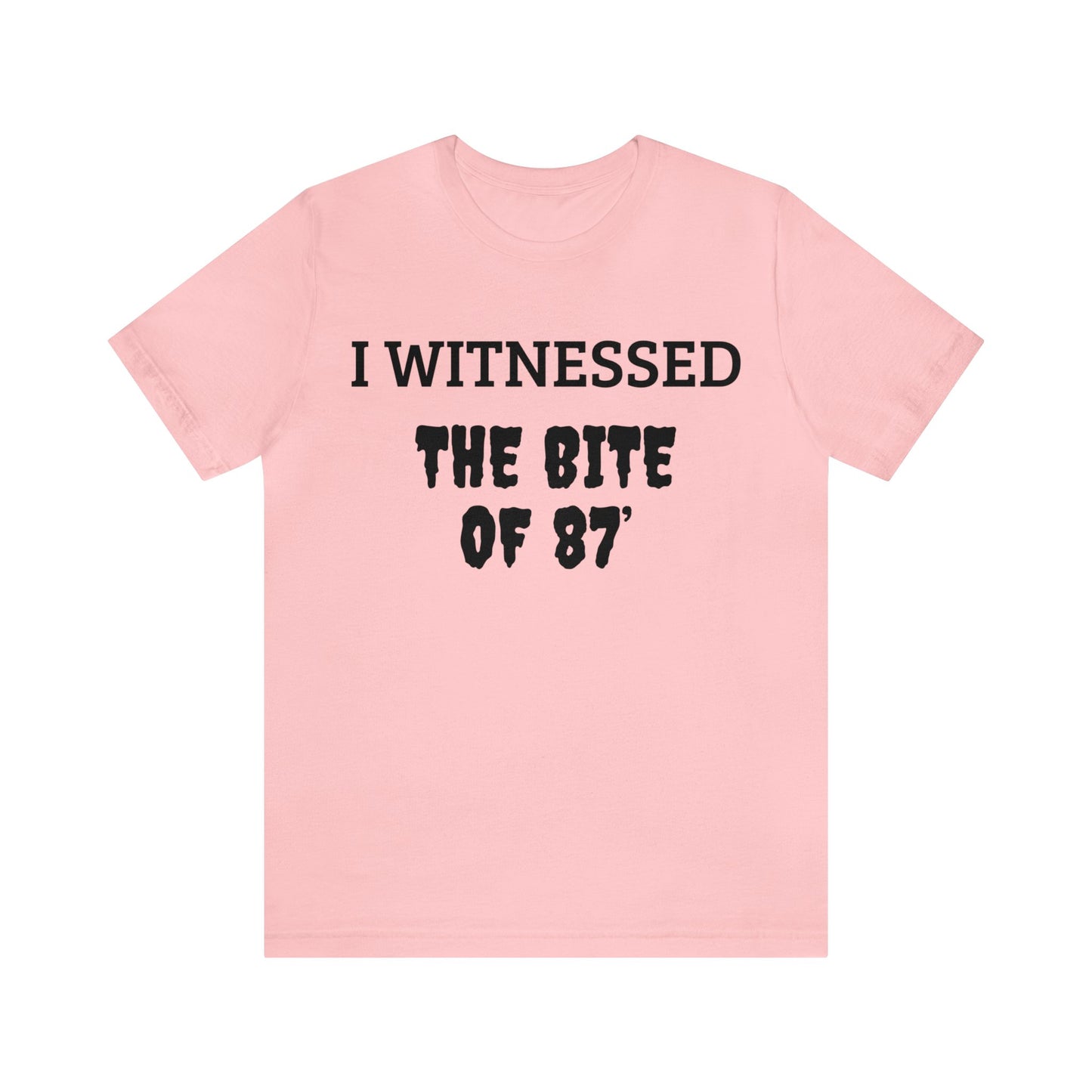 Witnessed The Bite Of 87 Unisex Tee