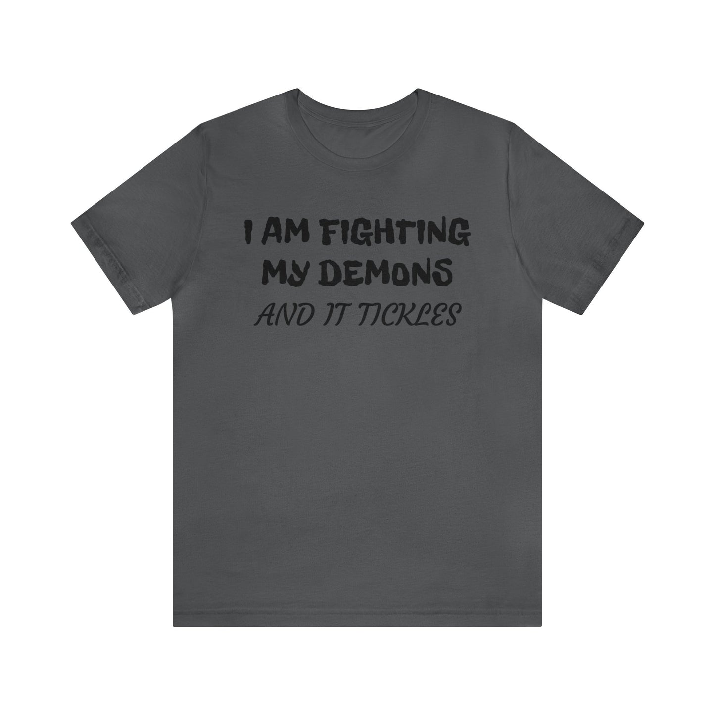 Fighting The Tickle Demons Unisex Tee