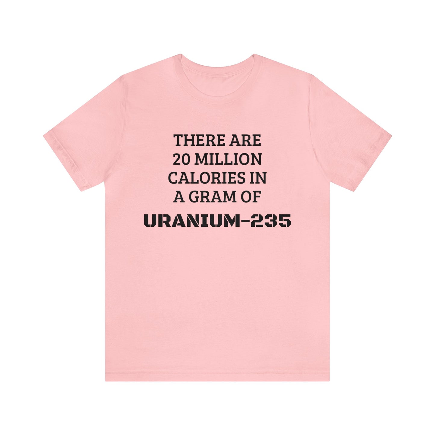 Uranium-235 Calories Unisex Tee