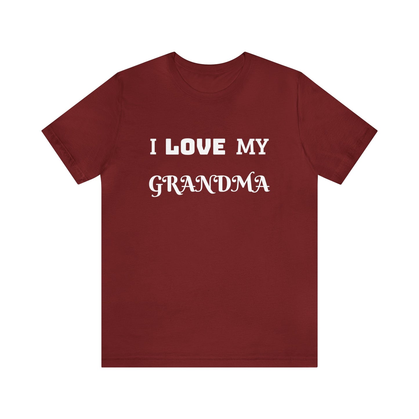 I Love My Grandma Unisex Tee