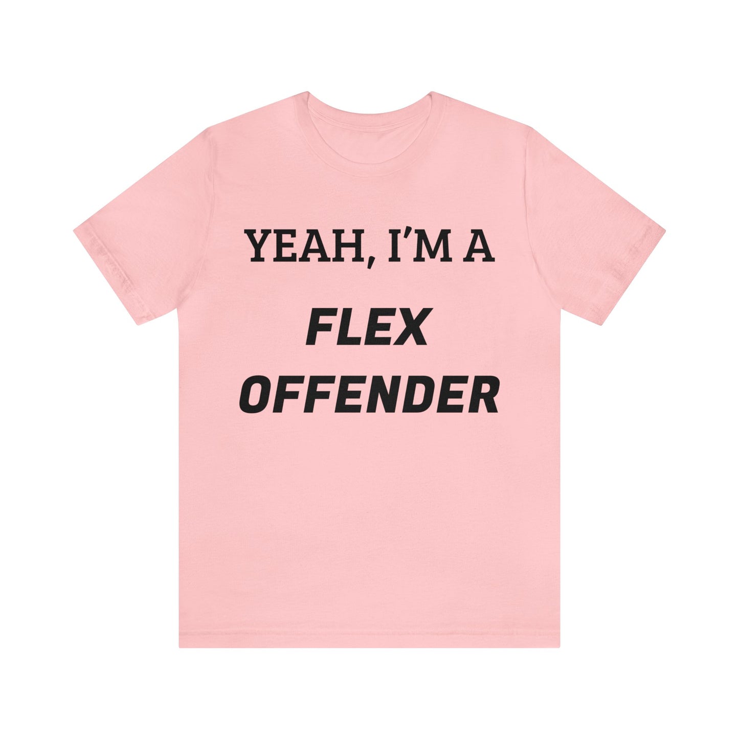 Flex Offender Unisex Tee