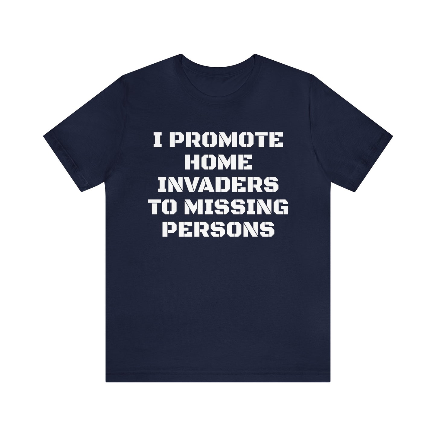 Home Invaders To Missing Persons Unisex Tee