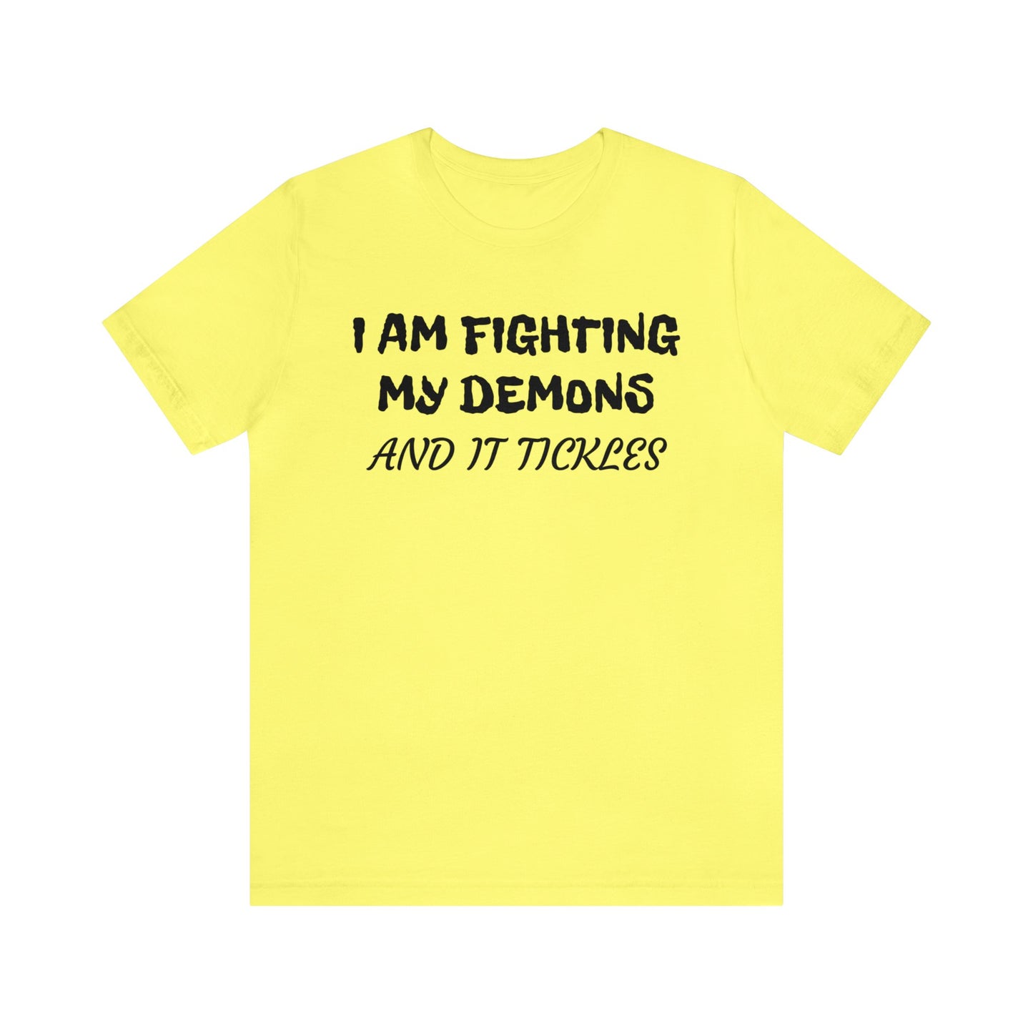 Fighting The Tickle Demons Unisex Tee