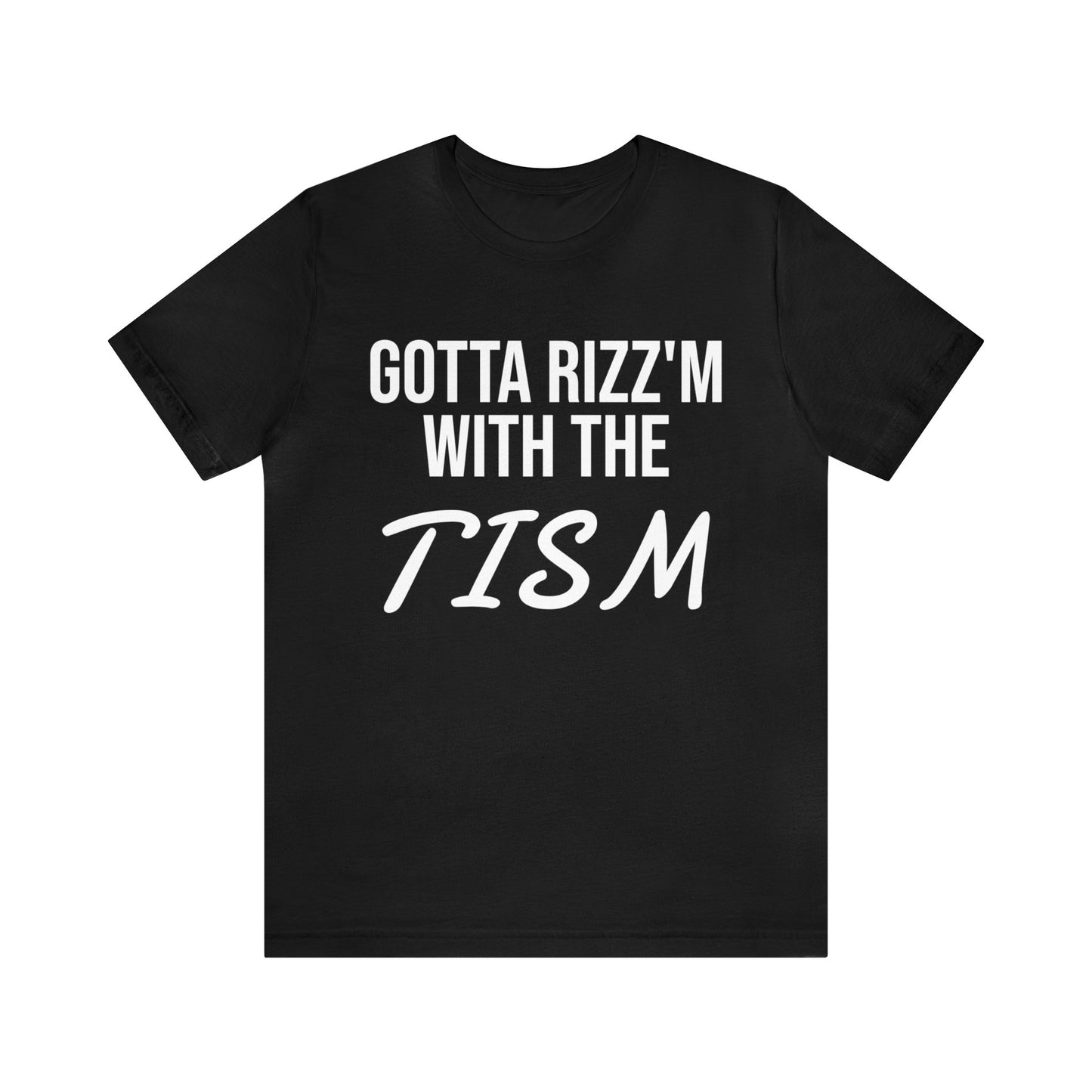 Tism Rizz'm Unisex Tee