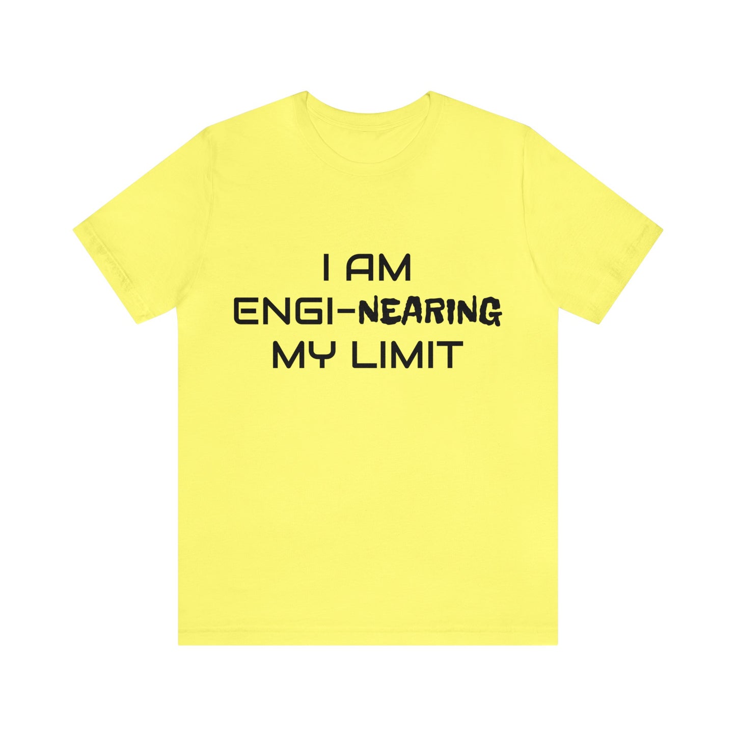 Engi-nearing My Limit Unisex Tee