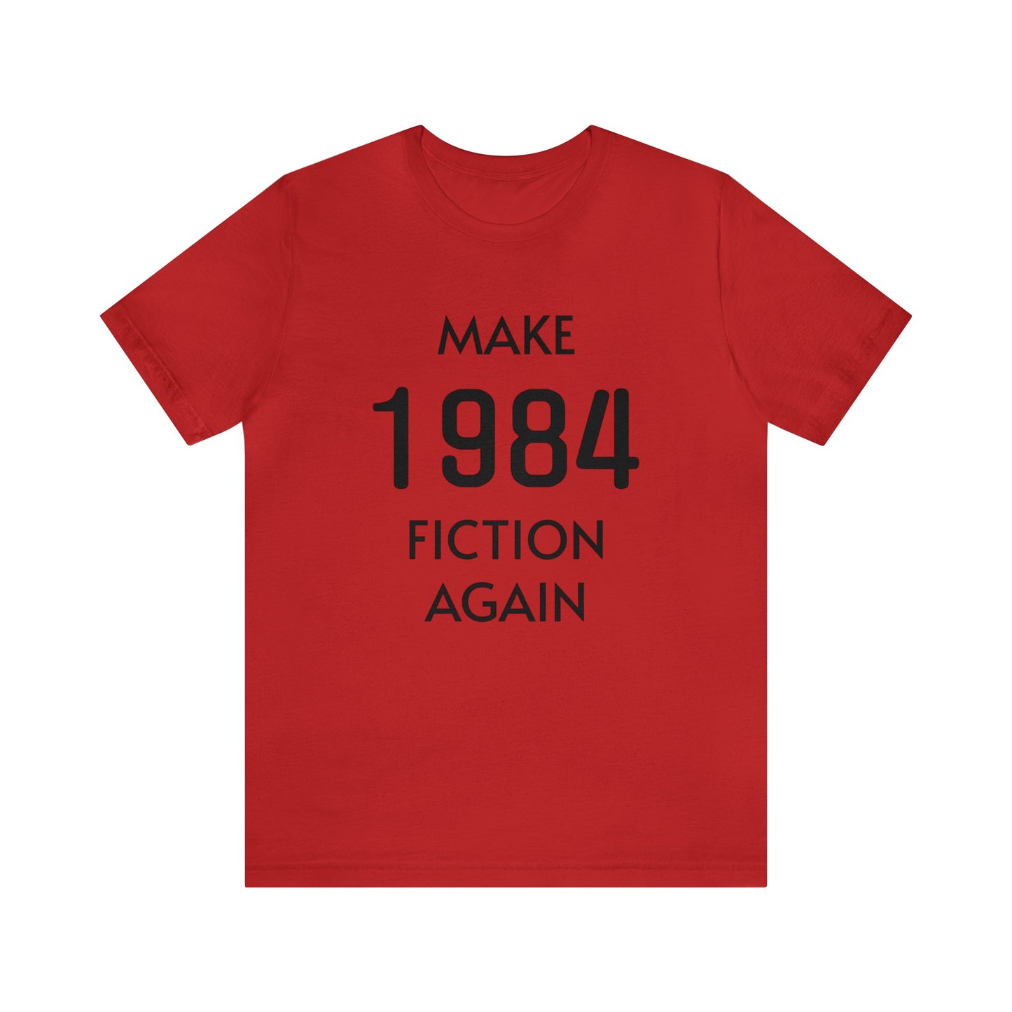 Make 1984 Fiction Again Unisex Tee