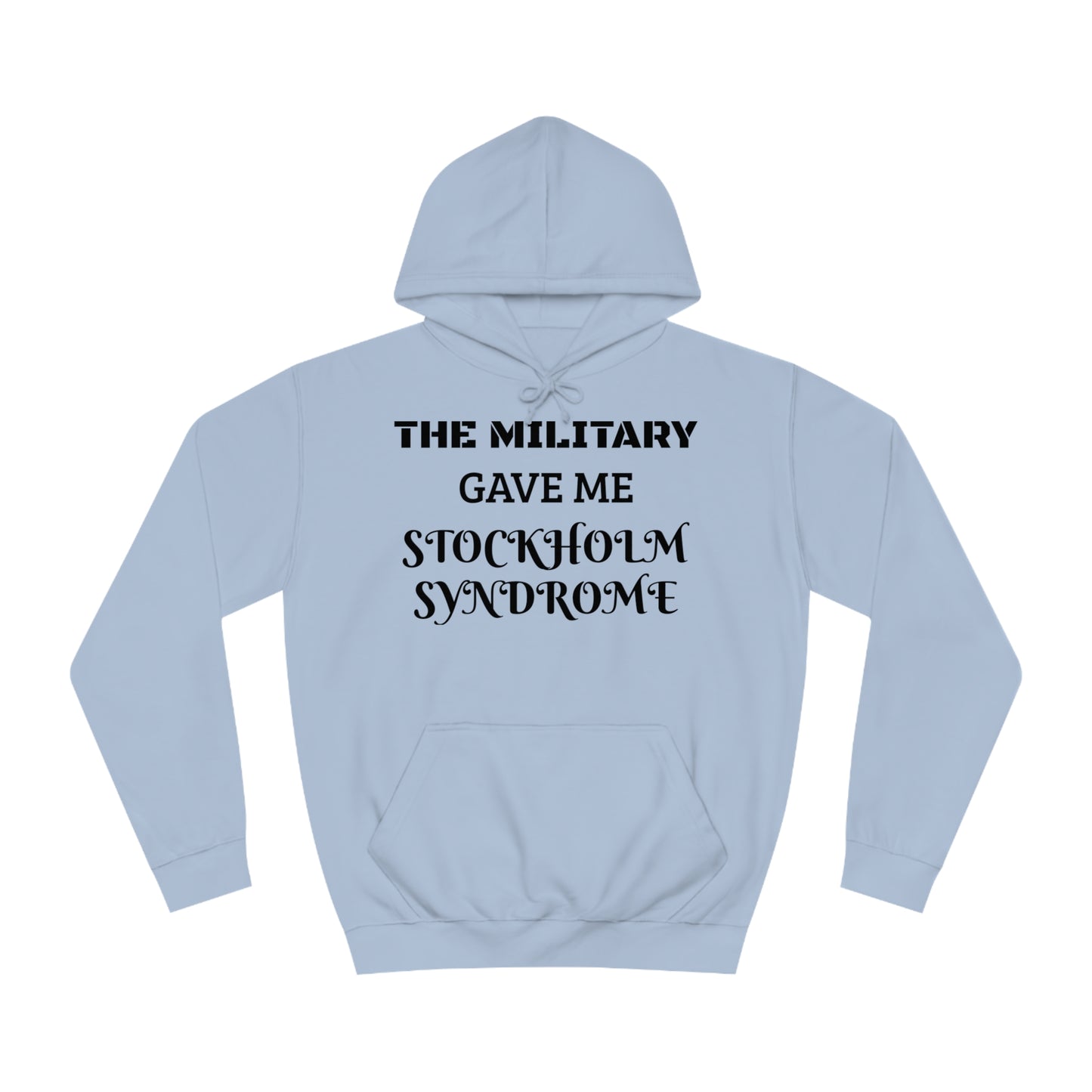 Military Stockholm Syndrome Unisex Hoodie