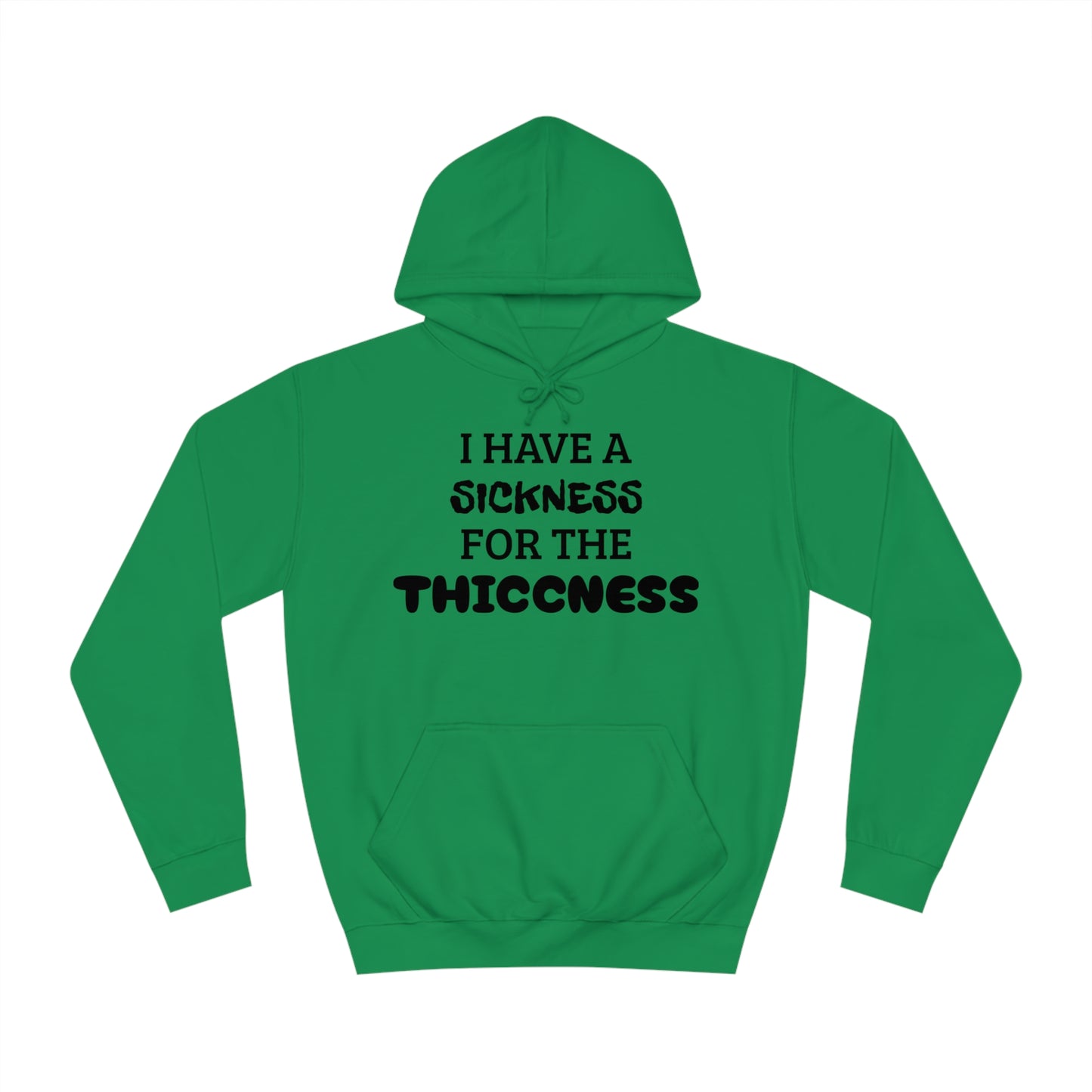 Sickness For The Thiccness Unisex Hoodie