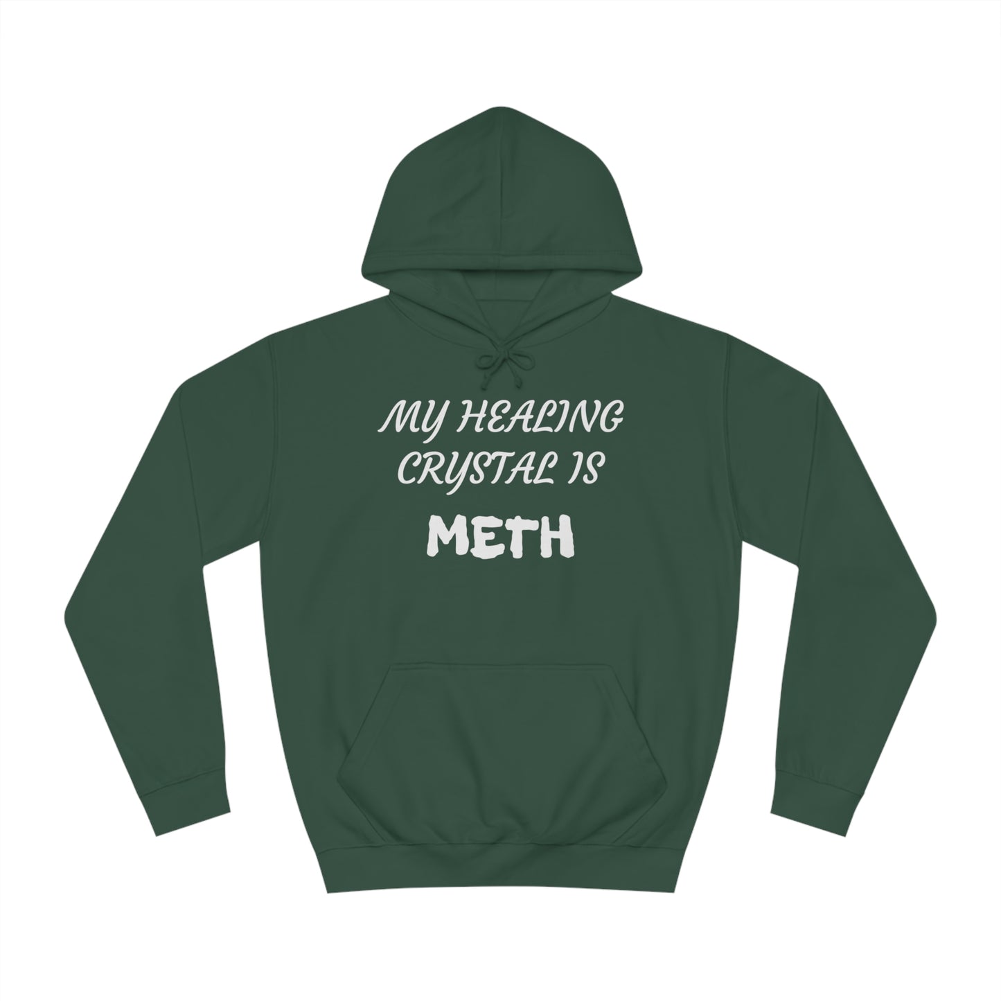 My Healing Crystal Is Meth Unisex  Hoodie