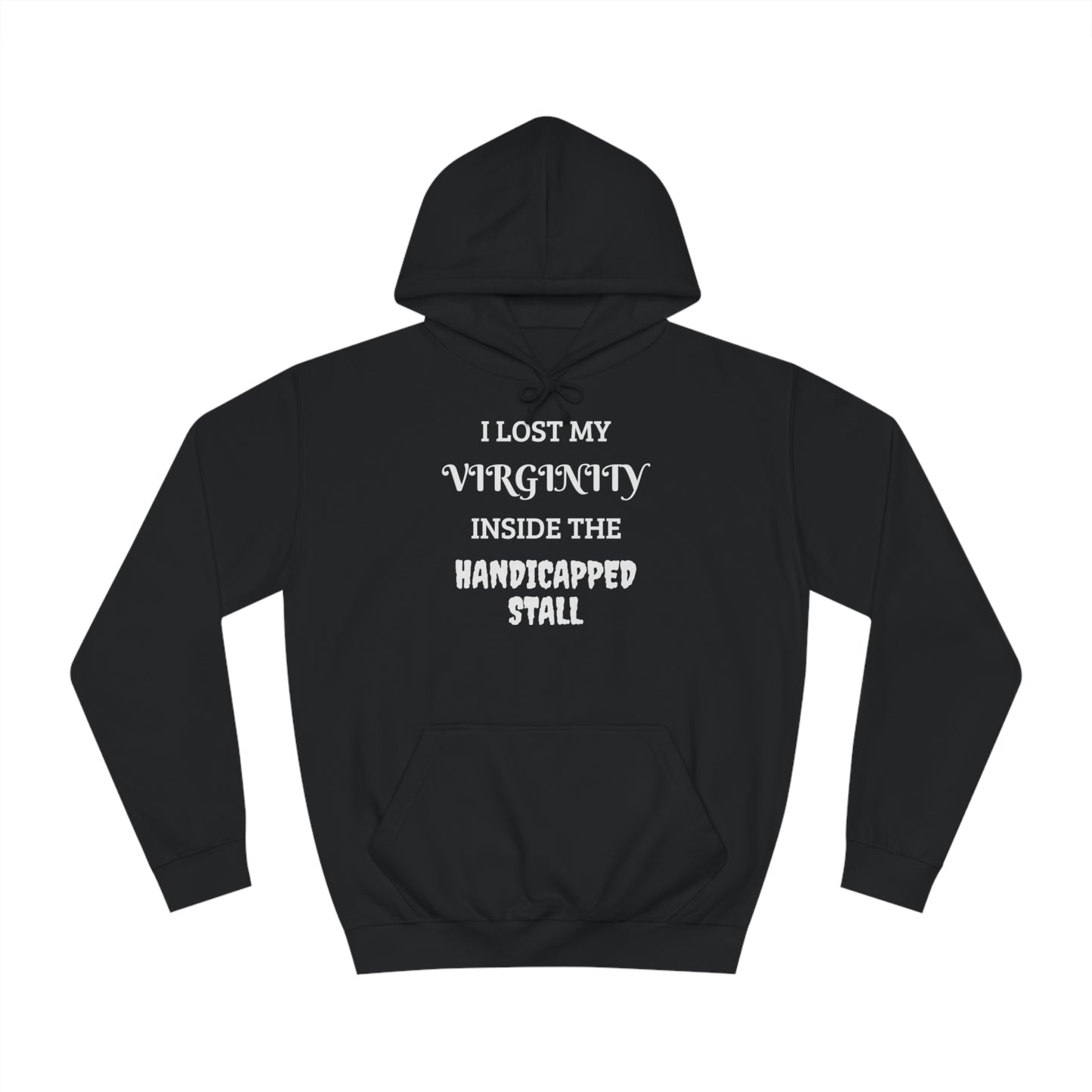 Lost Virginity in Handicapped Stall Unisex Hoodie