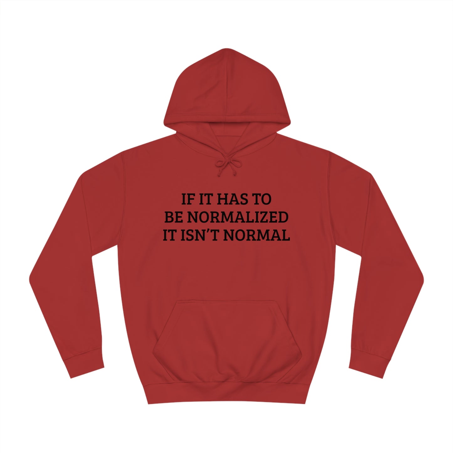 Noramlized Isn't Normal Unisex Hoodie
