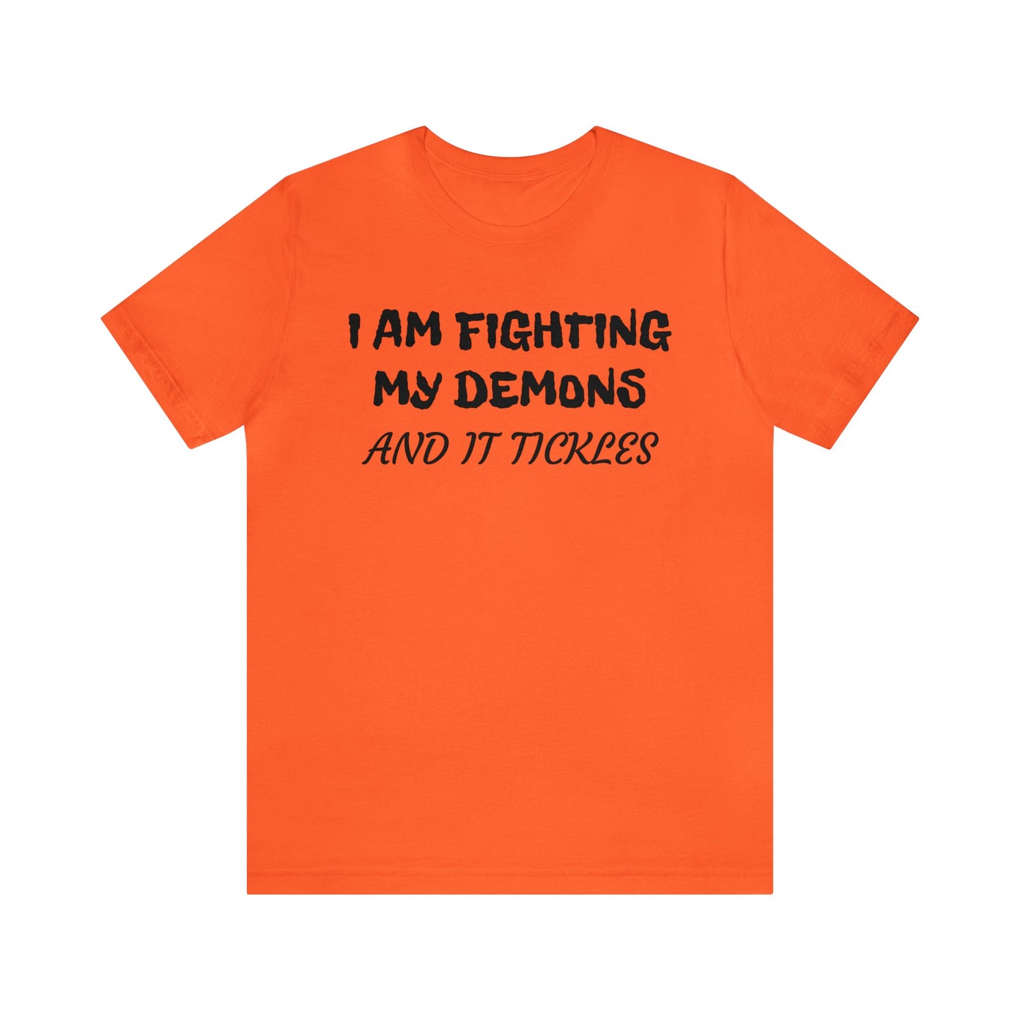 Fighting The Tickle Demons Unisex Tee