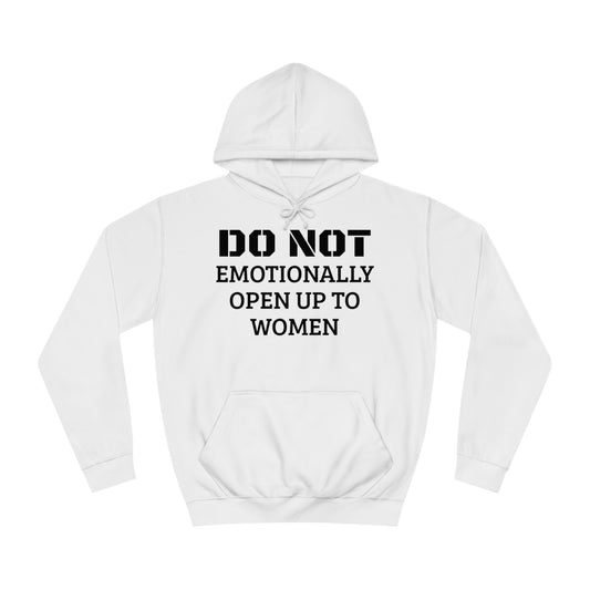 Do Not Emotionally Open Up Unisex Hoodie