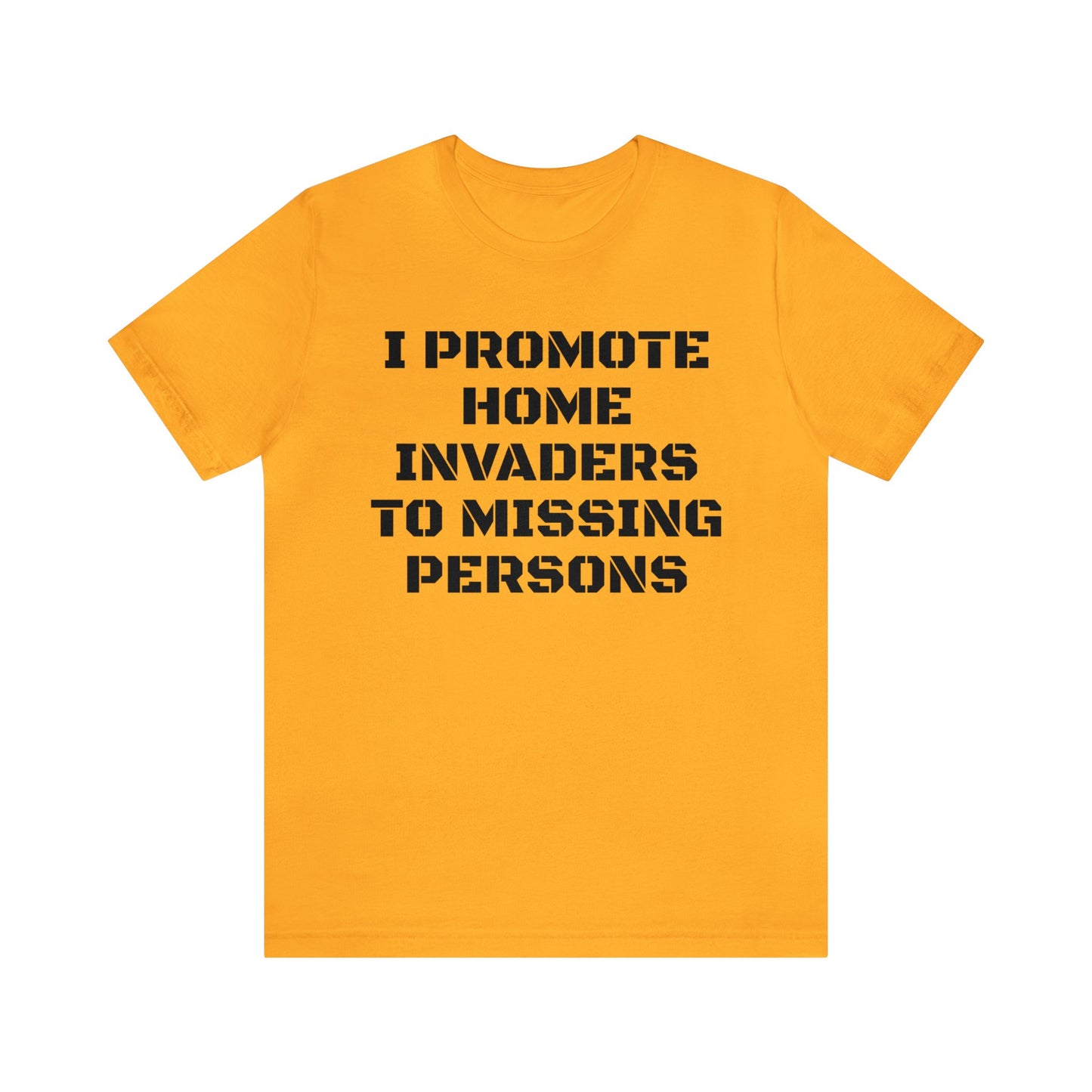 Home Invaders To Missing Persons Unisex Tee