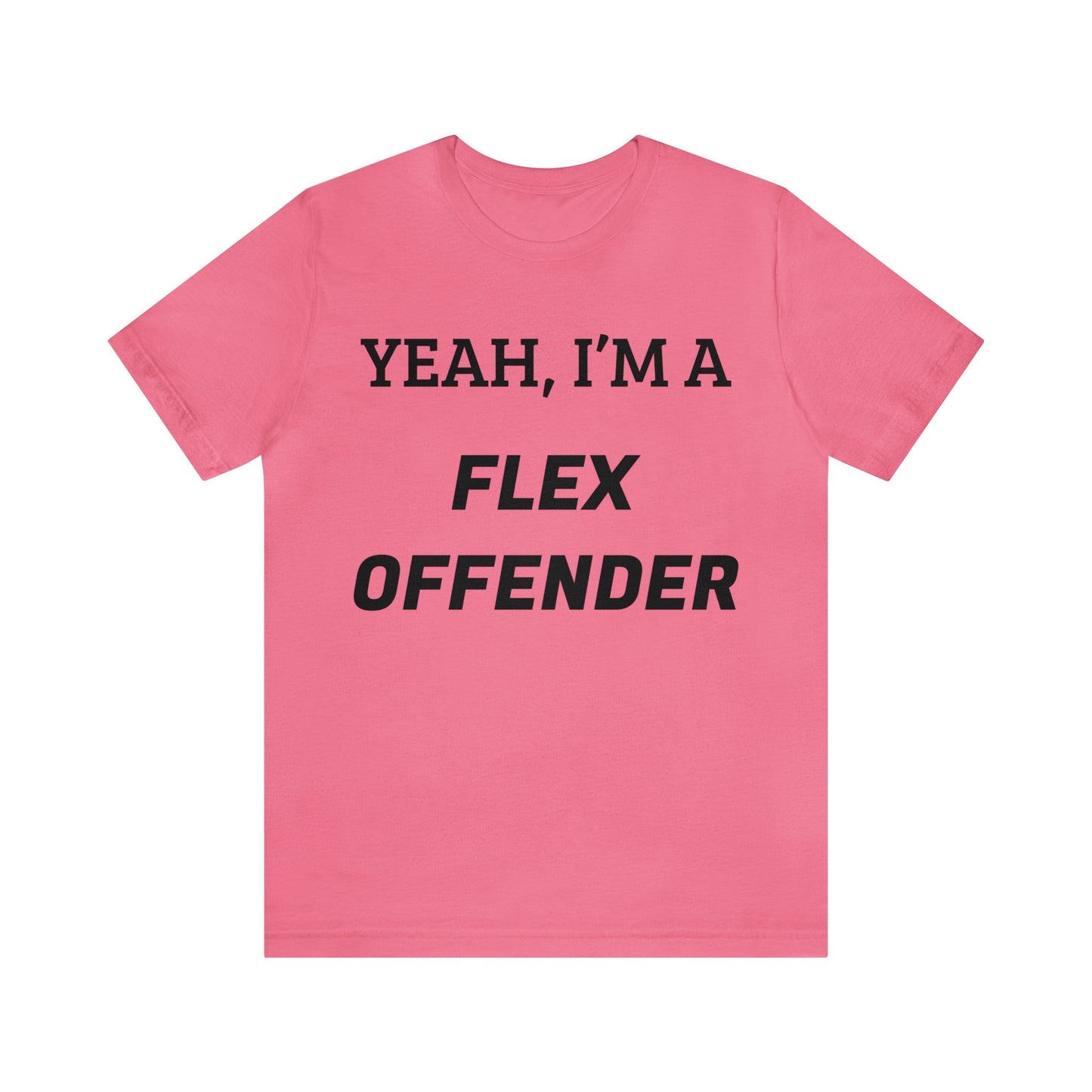 Flex Offender Unisex Tee