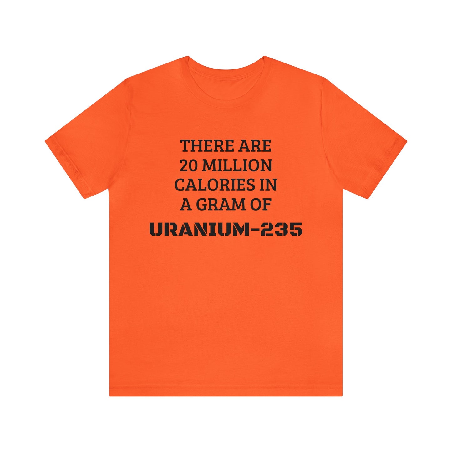 Uranium-235 Calories Unisex Tee