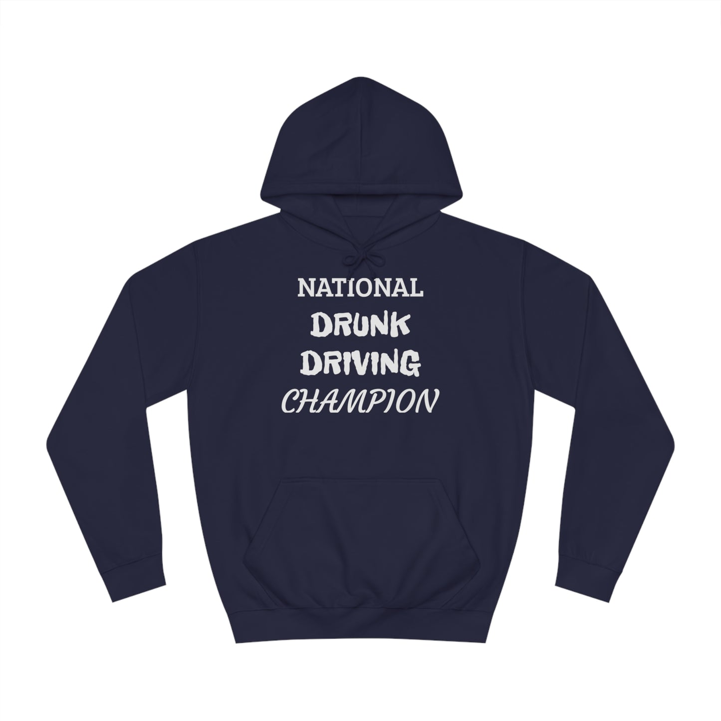 Drunk Driving Champ Unisex Hoodie