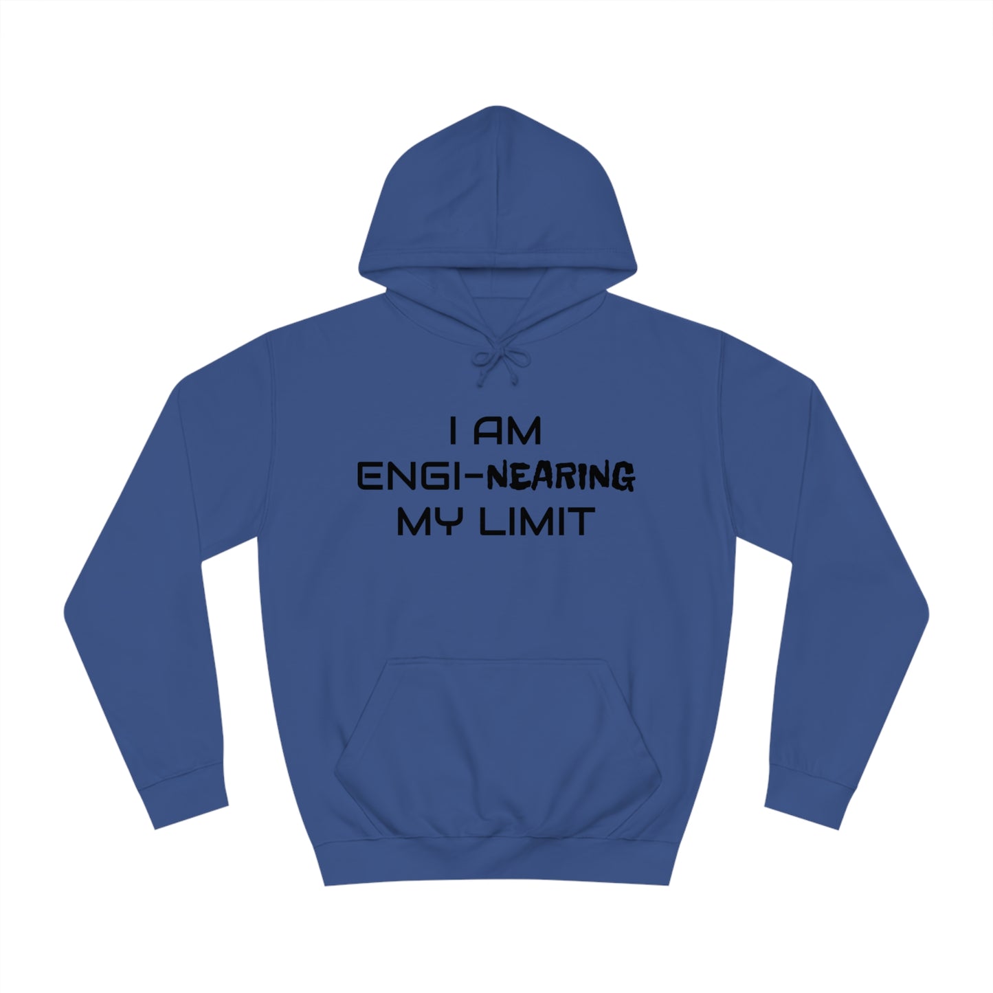 Engi-Nearing My Limit Unisex Hoodie