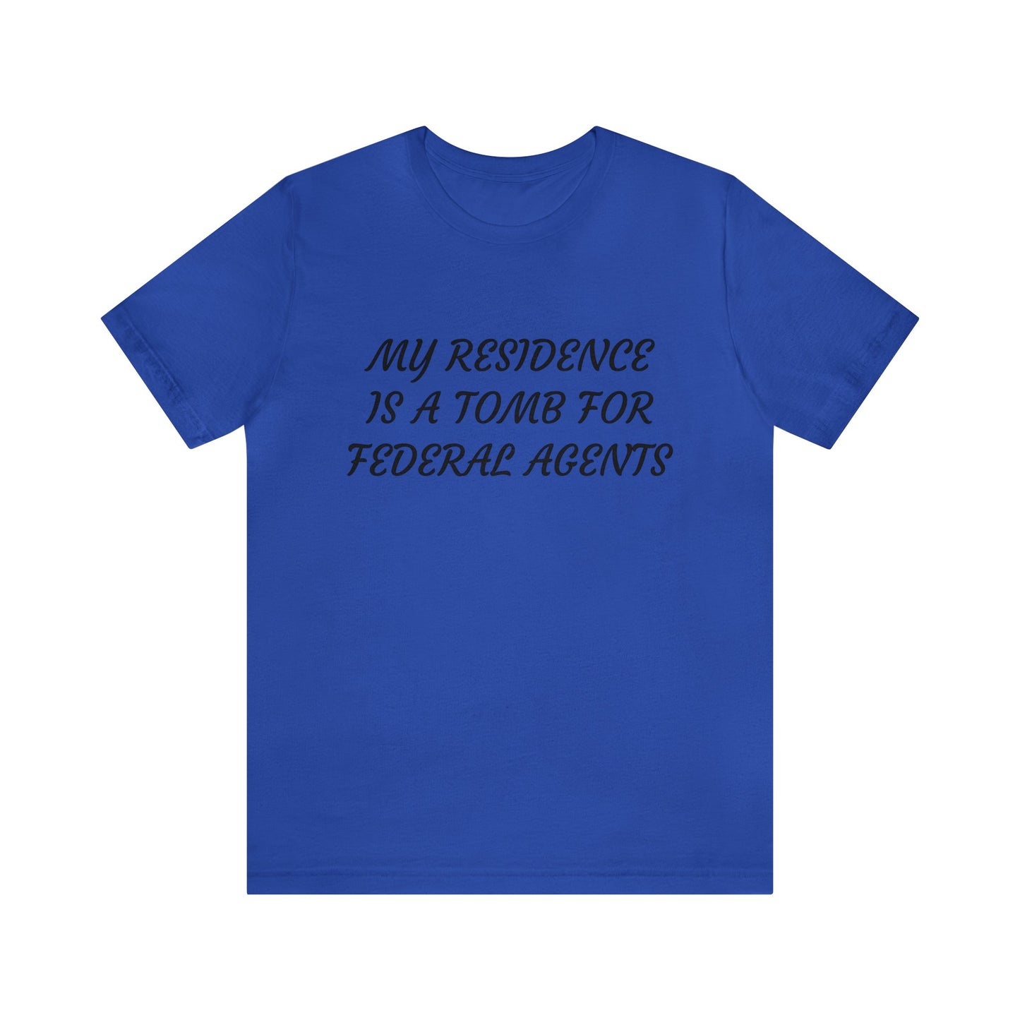 My Residence Is A Tomb Unisex Tee