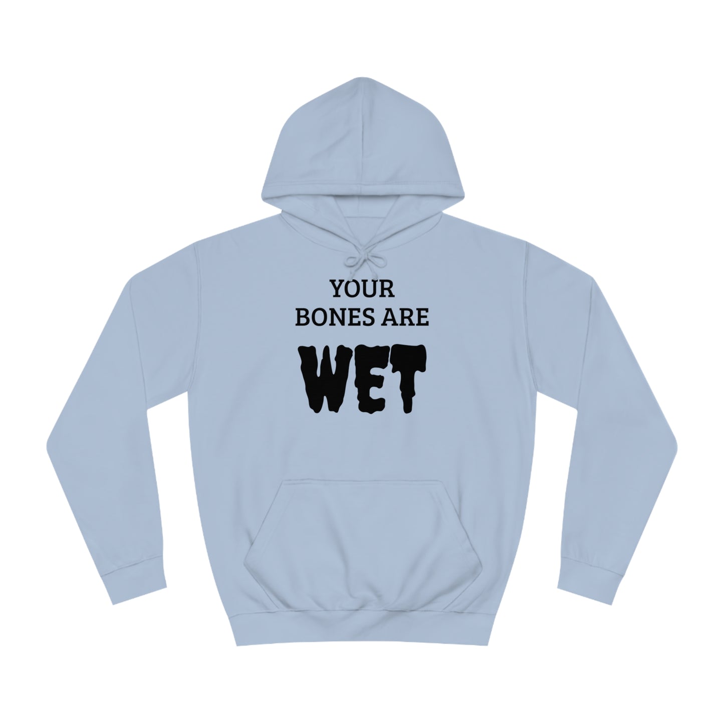 Wet Bones Unisex  Hoodie