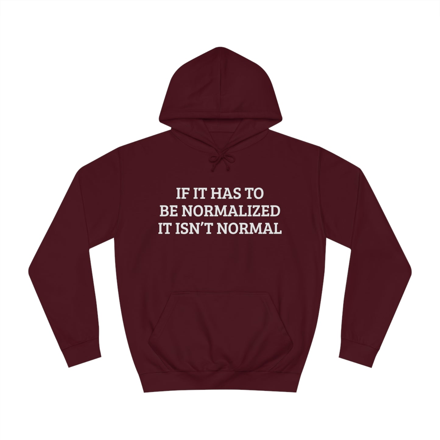 Noramlized Isn't Normal Unisex Hoodie