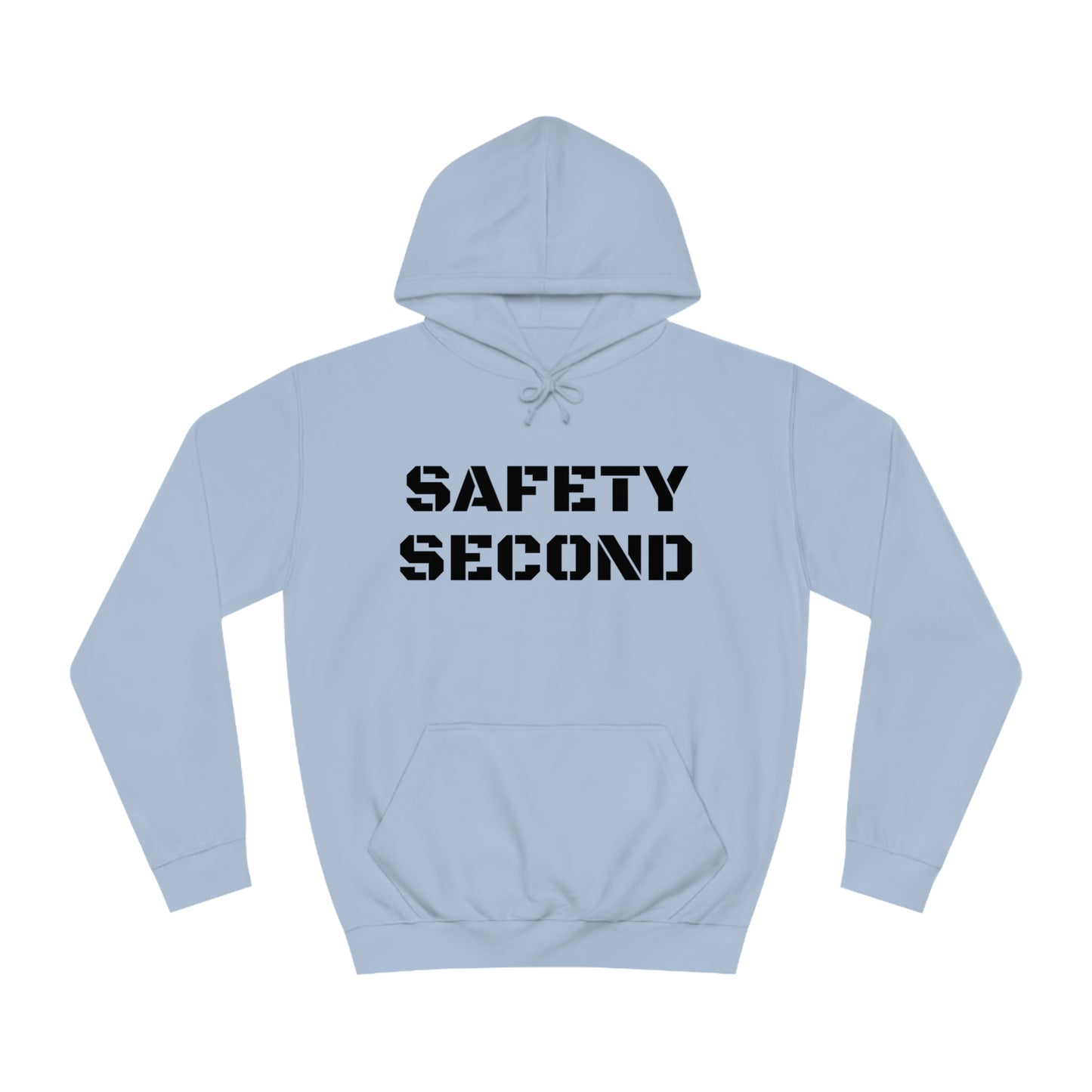 Safety Second Unisex Hoodie